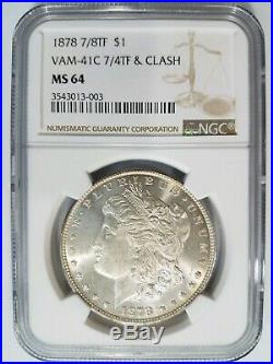 1878 7/8TF Morgan Silver Dollar NGC MS 64 Vam 41C 7/4TF & Clash Mint Error