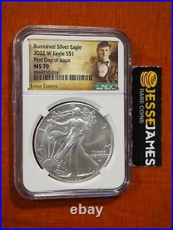2022 W Burnished Silver Eagle Ngc Ms70 First Day Of Issue Fdi Jesse James Label