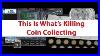 This Is What S Hurting Coin Collecting Hobby Numismatics Is Being Ruined